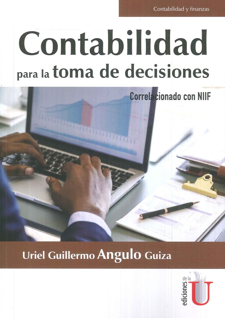 Contabilidad para la toma de decisiones correlacionado con NIIF | UrielGuillermoAngulo Guiza