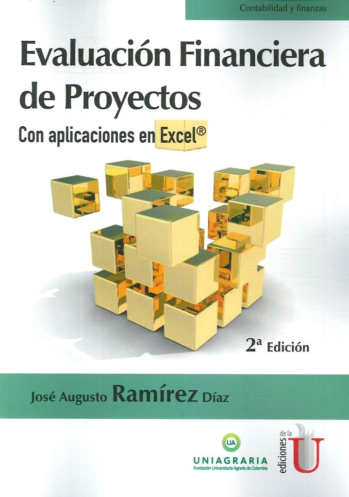 Evaluacion financiera de proyectos con aplicaciones en Excel. 2de Edicion | JoseAugusto Ramirez