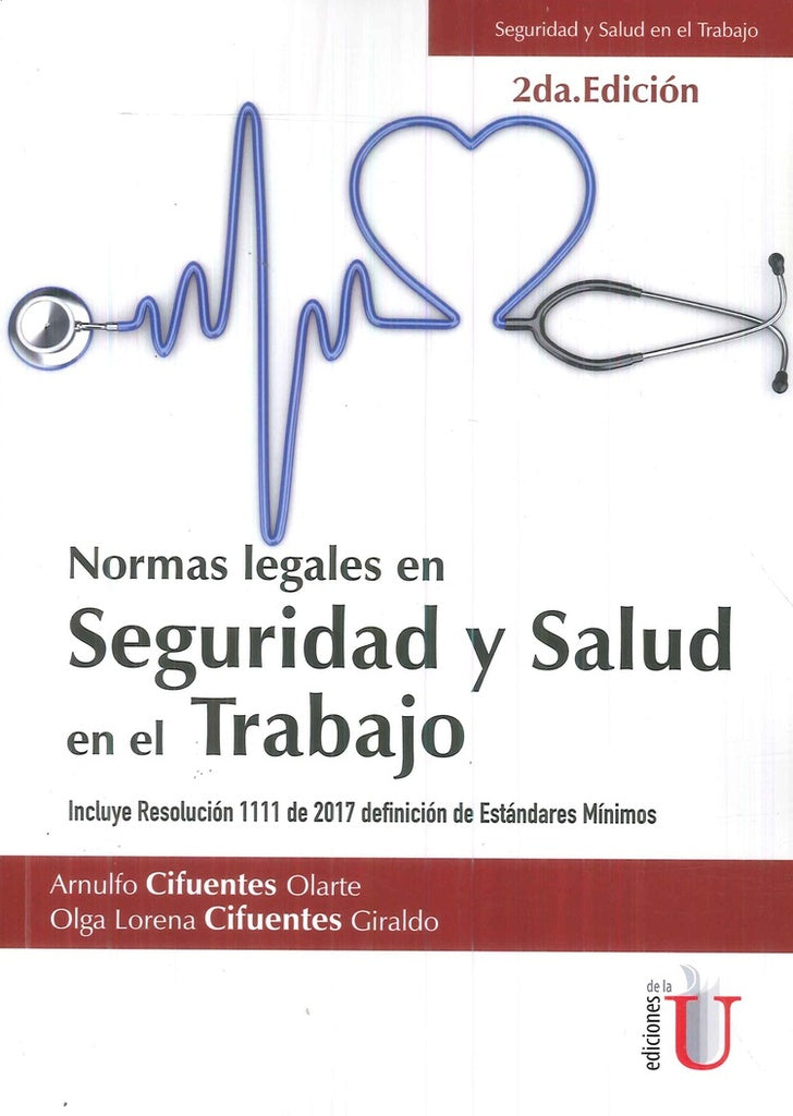 Normas legales en seguridad y salud en el trabajo. 2da edicion | OlgaLorenaCifuentes Giraldo