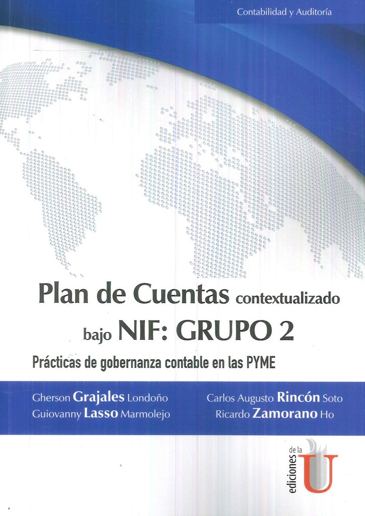 Plan de cuentas contextualizado bajo Nif: grupo 2practicas de gobernanza contable en las PYME | CarlosA.Rinc?n Soto