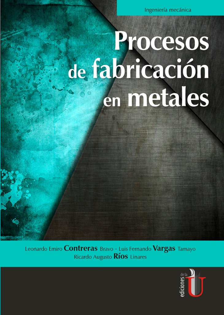Procesos de Fabricacion de metales | LeonardoEmiro Contreras