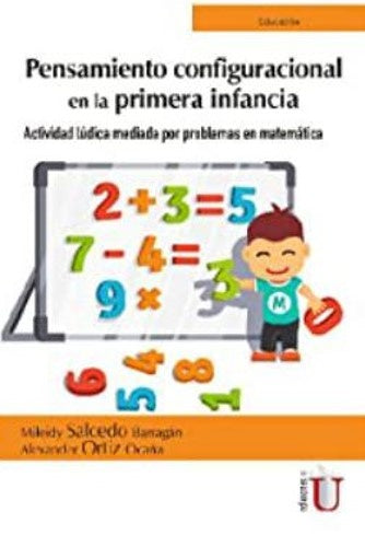 Pensamiento configuracional en la primera infancia. Actividad ludica mediada por problemas en matema | MileidySalcedo Barragan