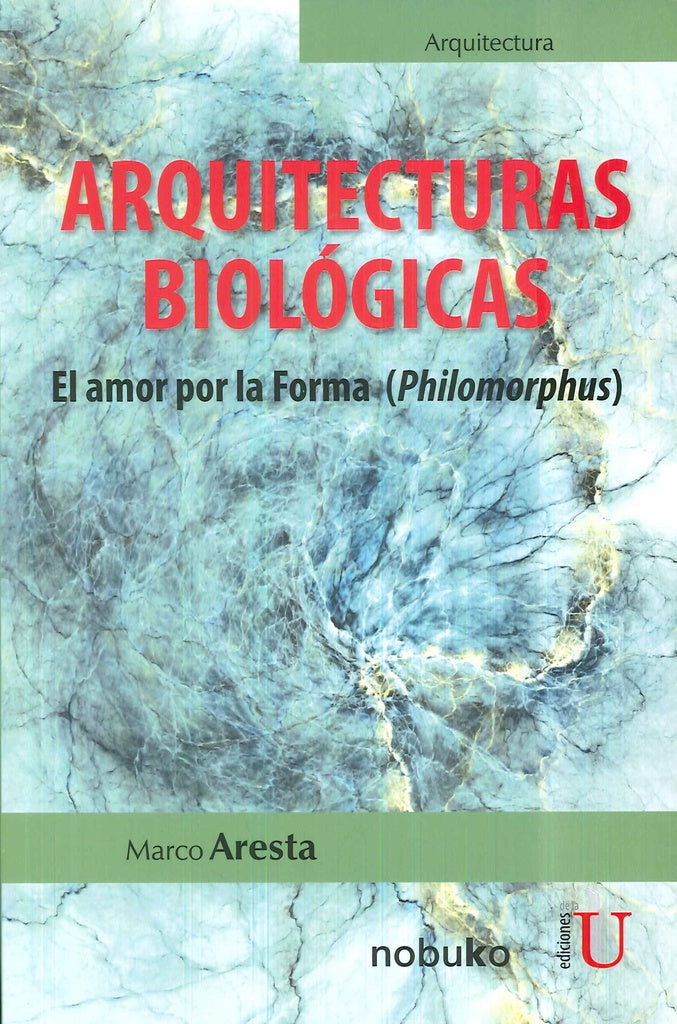Arquitecturas biologicas | Marco Aresta