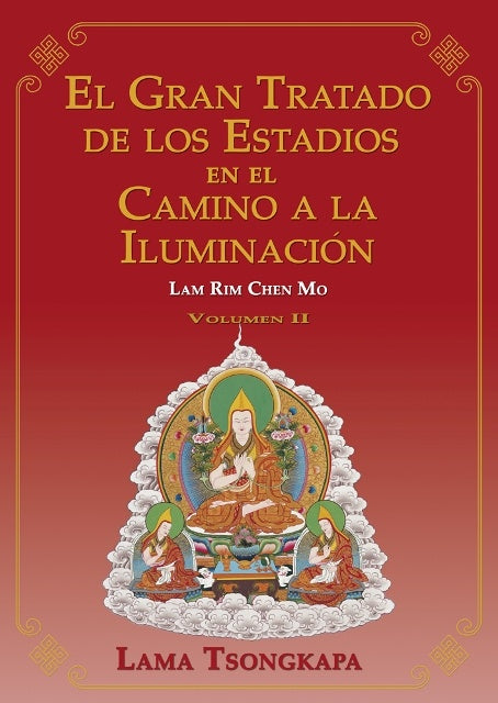 El gran tratado de los Estadios en el Camino a la Iluminacion. Volumen II | Lama Tsongkapa