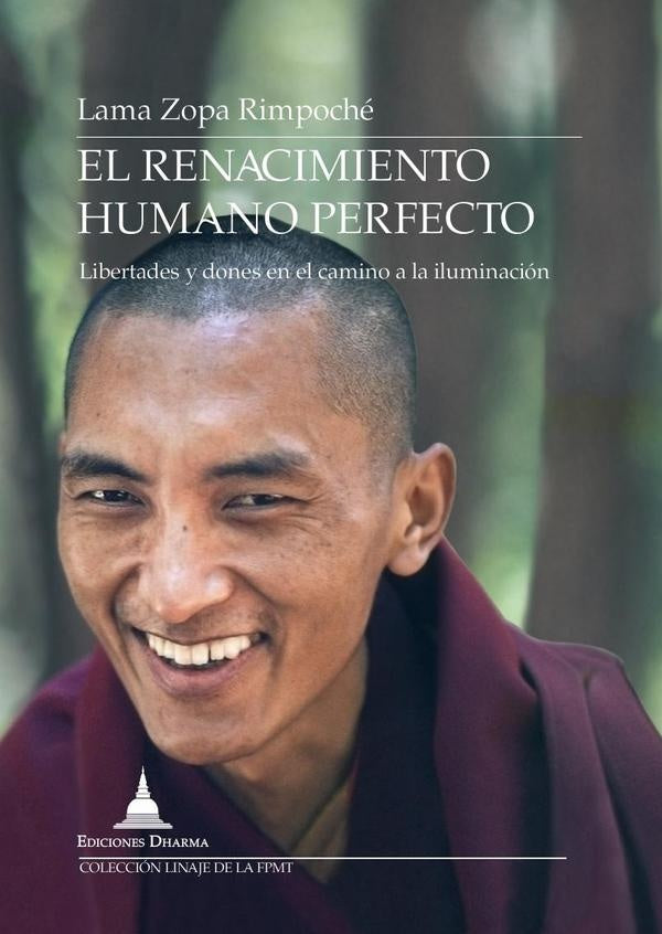 Renacimiento humano perfecto | LamaZopa Rimpoche