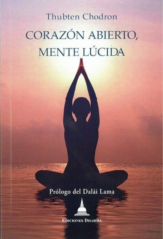 Corazon abierto, mente lucida | Thubten Chodron