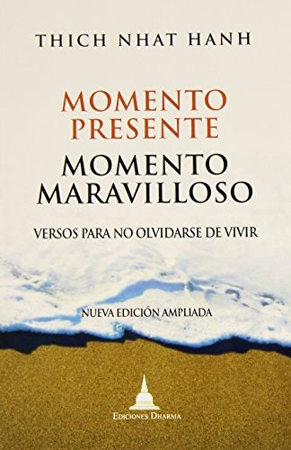 Momento presente, momento maravilloso | THICHNHAT HANH