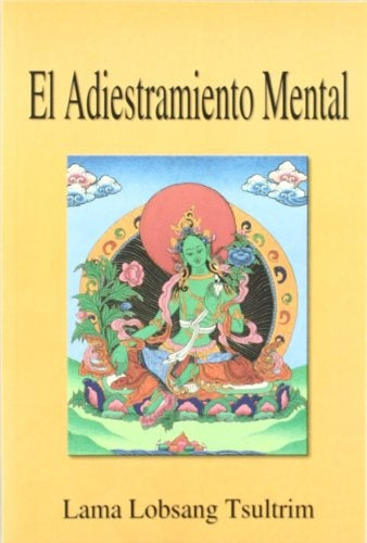 El adiestramiento mental | TsultrimLama Lobsang
