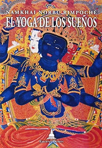 El yoga de los sue?os | NamkhaiNorbu Rimpoche