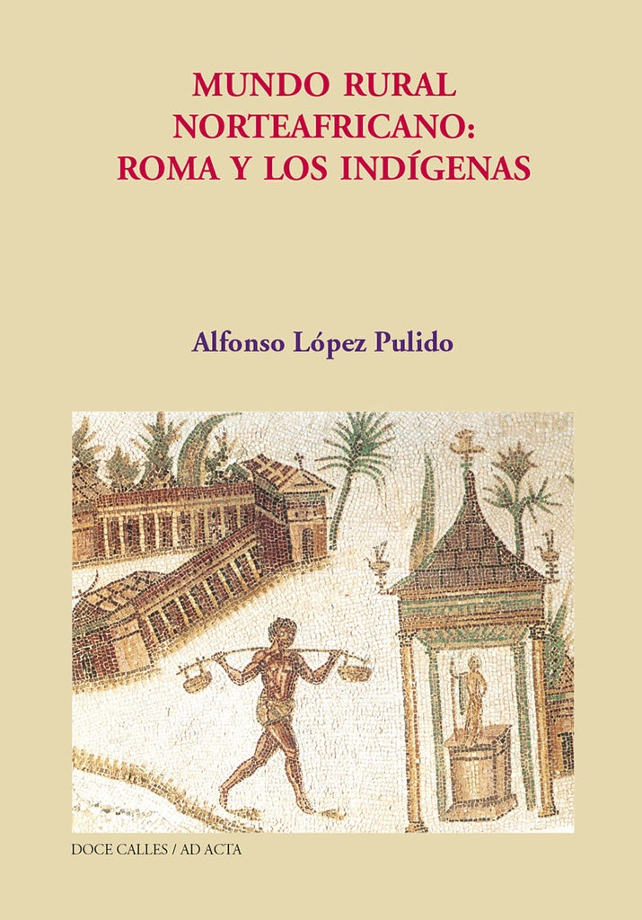 Latifundio y politica agraria en la africa romana | AlfonsoLopez Pulido