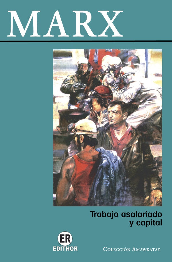 Trabajo asalariado y capital | KarlHeinrich Marx