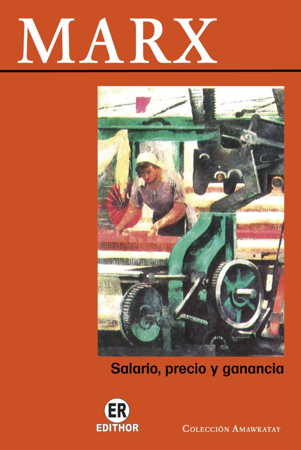 Salario, precio y ganancia | KarlHeinrich Marx