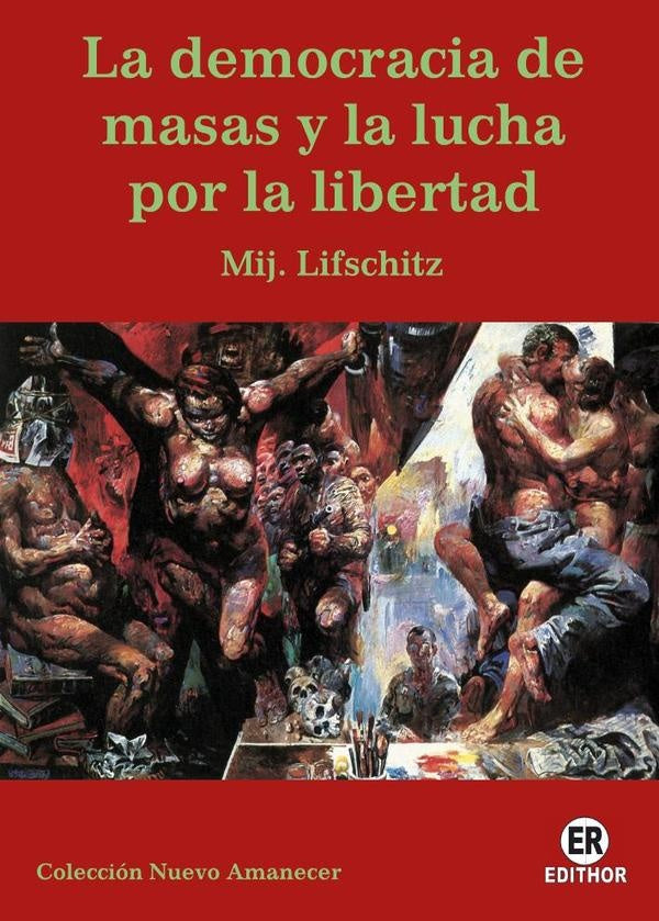 La democracia de masas y la lucha por la libertad | MijailAlexandrovich Lifschitz