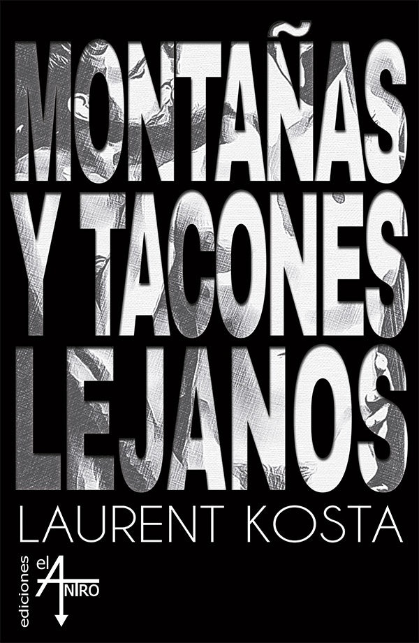 Monta?as y tacones lejanos | Laurent Kosta