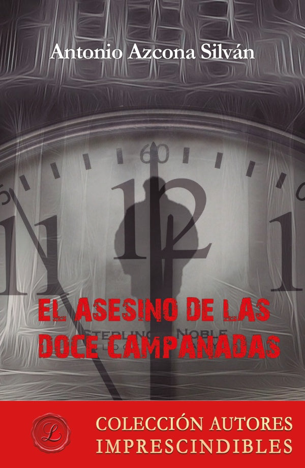 El asesino de las doce campanadas | AntonioAzcona Silvan
