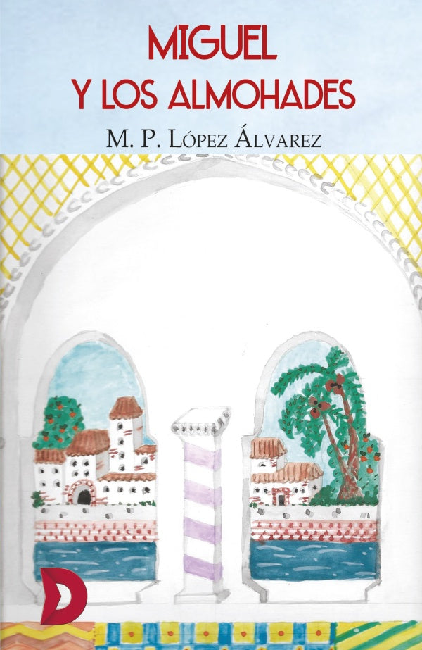 Miguel y los almohades | M?Pilar Lopez