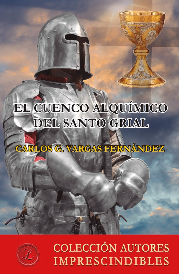 El cuenco alquimico del Santo Grial | CarlosGuillermoVargas Fernandez