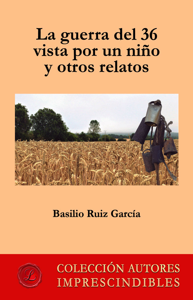 La guerra del 36 vista por un ni?o y otros relatos | BasilioRuiz Garcia