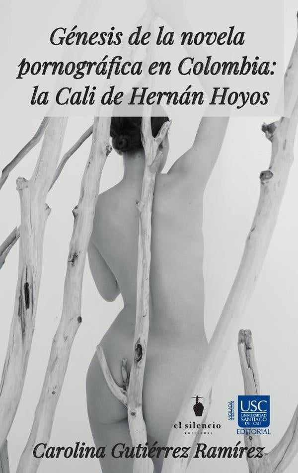 Genesis de la novela pornografica en Colombia: la Cali de Hernan Hoyos | DianaCarolinaGutierrez Ramirez