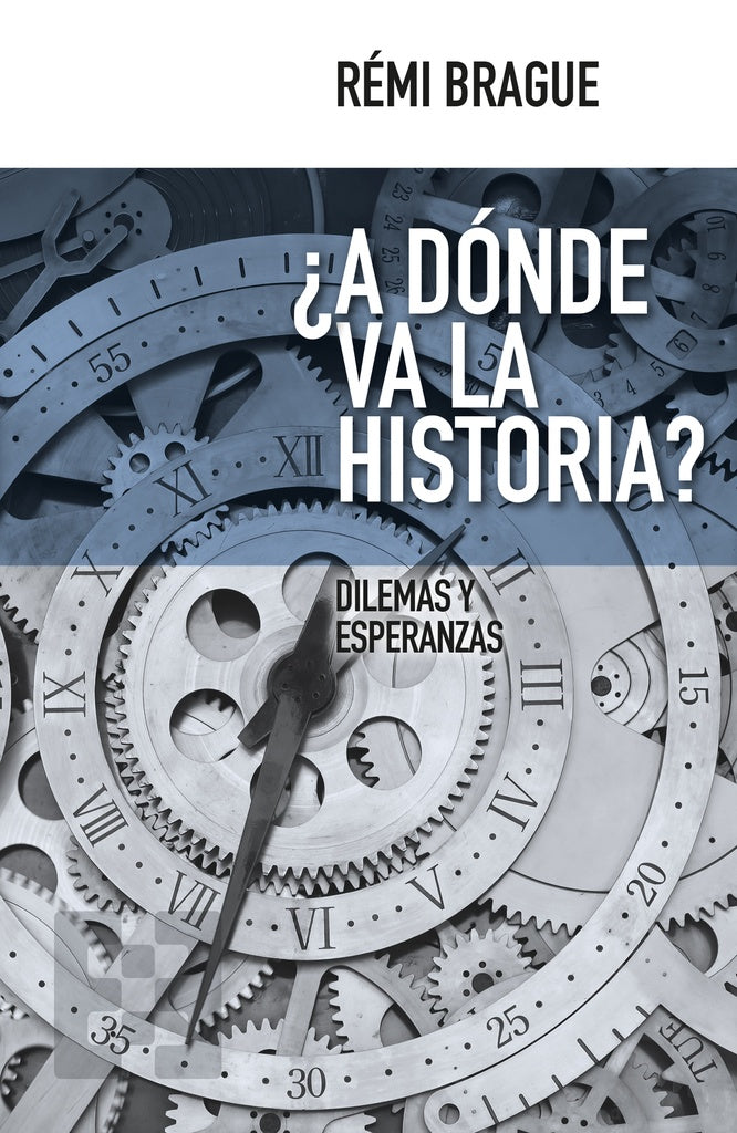?A donde va la historia? | Remi Brague