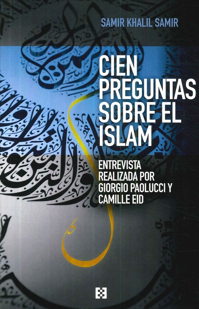 Cien preguntas sobre el islam | Samir Khalil