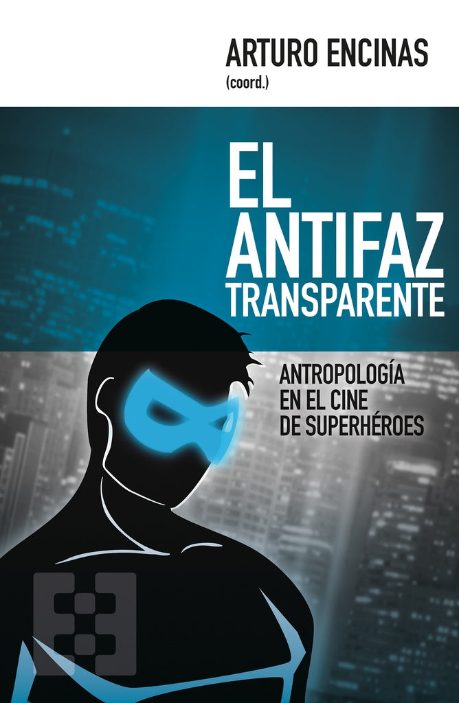 El antifaz transparente | Arturo Encinas