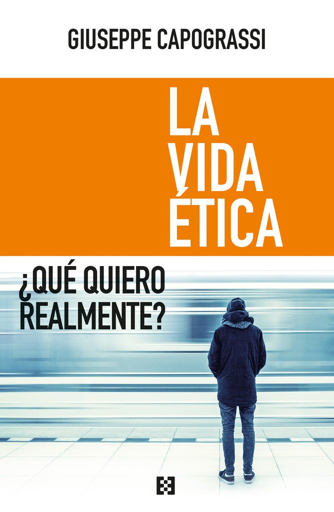 La vida etica | Giuseppe Capograssi