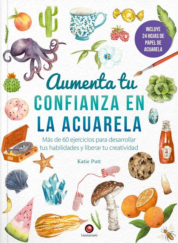 Aumenta tu confianza en la acuarela | PUTT KATIE