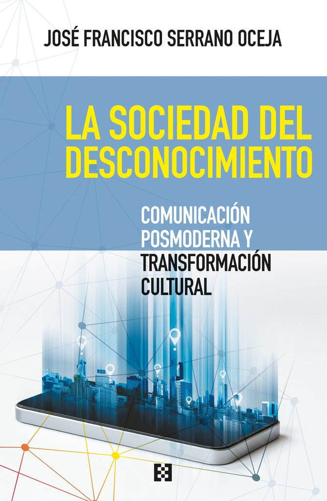 La sociedad del desconocimiento | JoseFranciscoSerrano Oceja