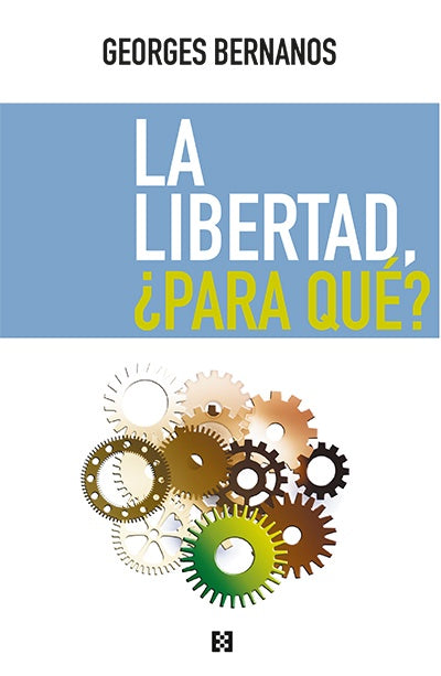 La libertad, ?para que? | Georges Bernanos