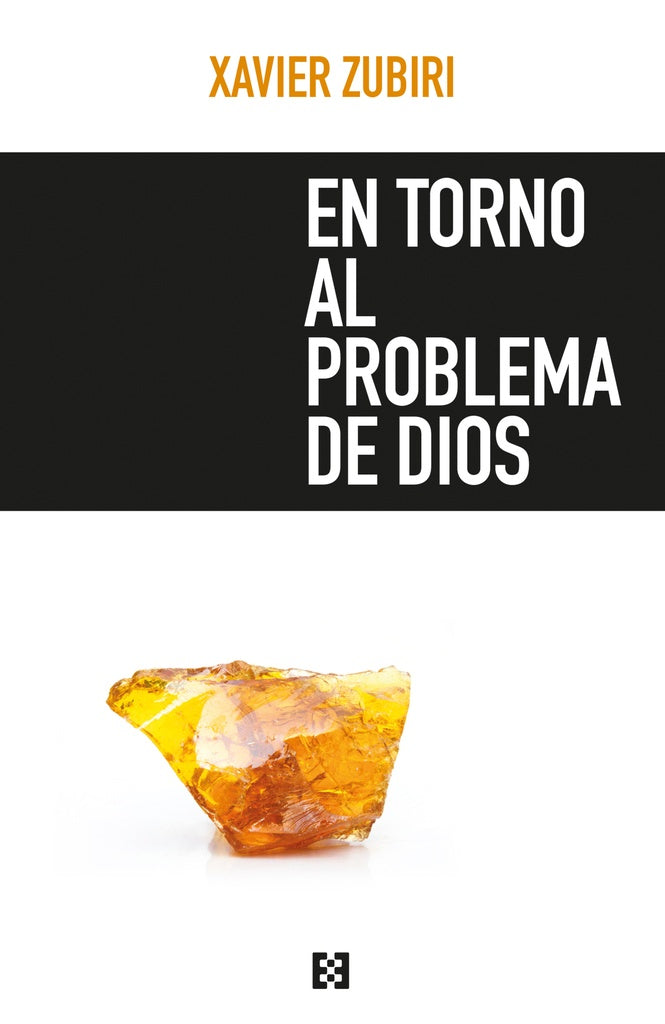 En torno al problema de Dios | Xavier Zubiri