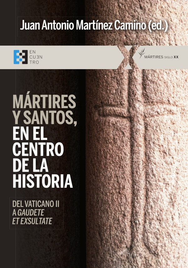 Martires y santos, en el centro de la historia | JuanAntonioMartinez Camino
