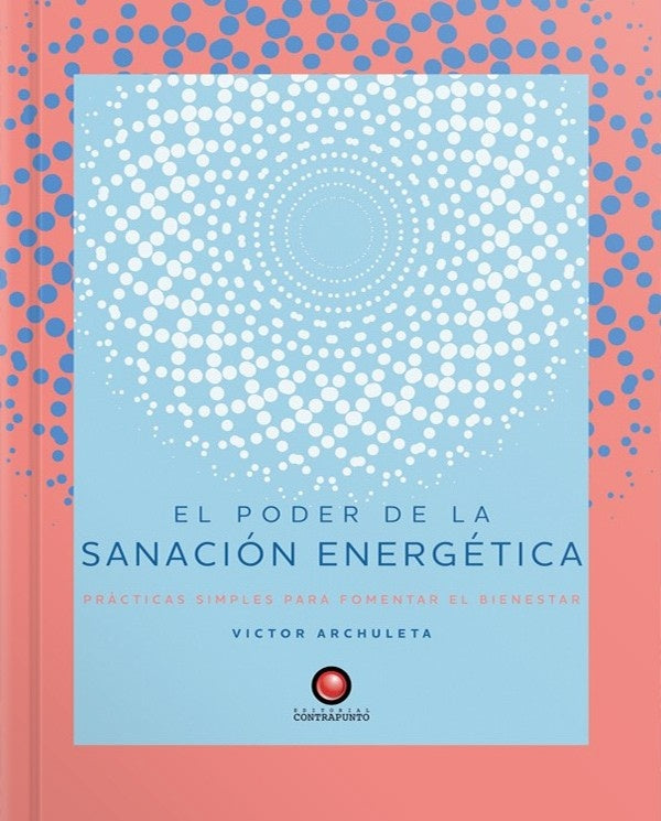 El poder de la sanación energética | ARCHULETA VICTOR