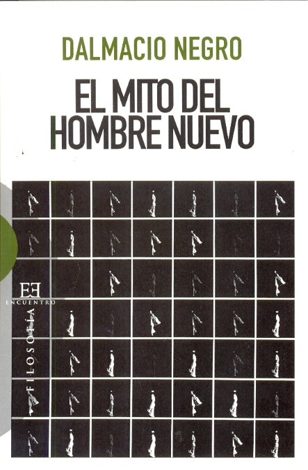 El mito del hombre nuevo | DalmacioNegro Pavon