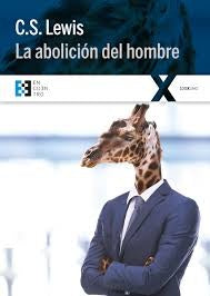 La abolicion del hombre | C.S. Lewis
