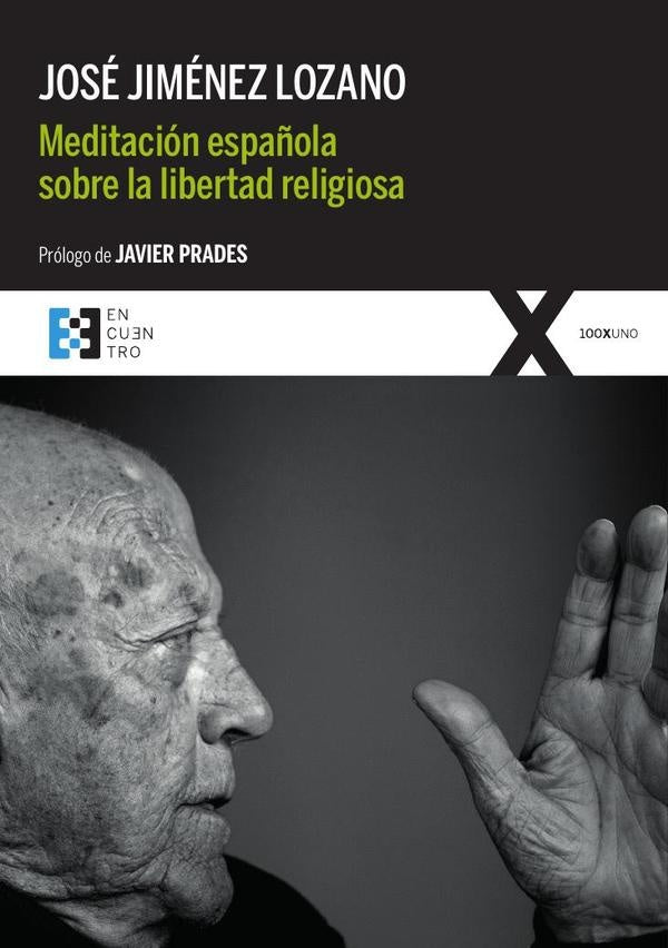 Meditacion espa?ola sobre la libertad religiosa | JoseJimenez Lozano