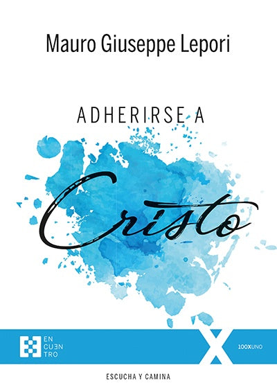 Adherirse a Cristo | MauroGiuseppe Lepori