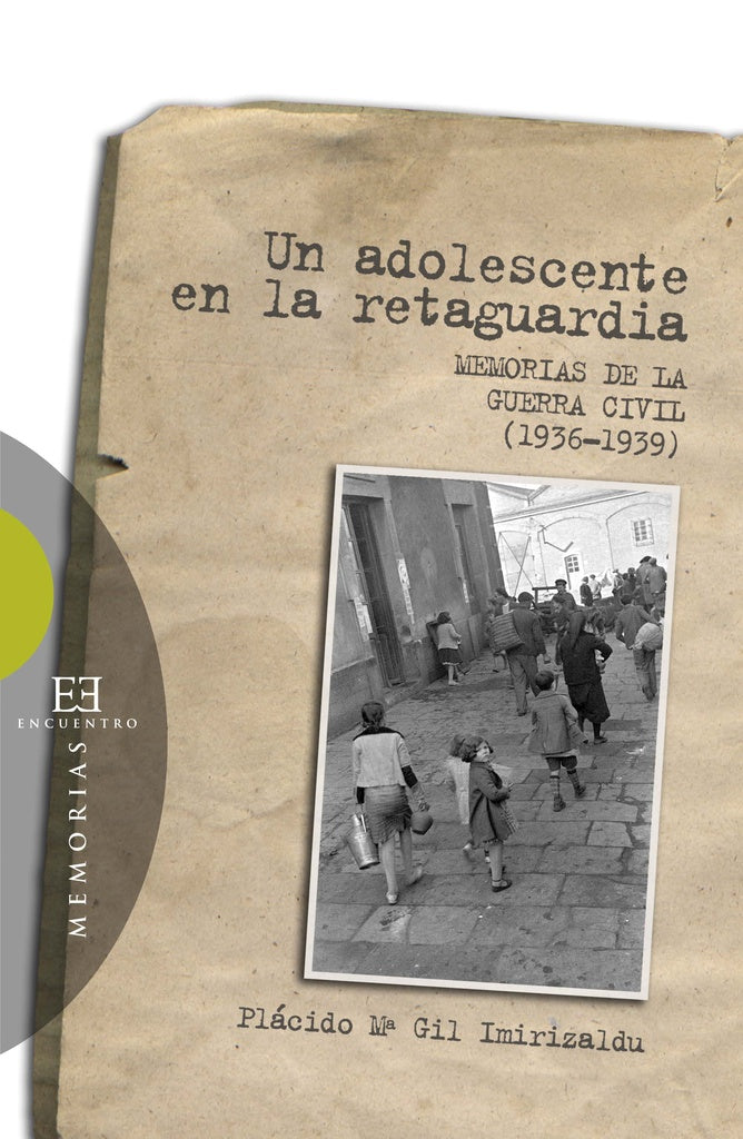 Un adolescente en la retaguardia | PlacidoMariaGil Imirizaldu