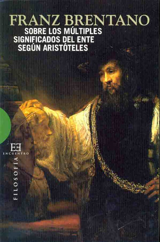Sobre los multiples significados del ente segun Aristoteles | Franz Brentano