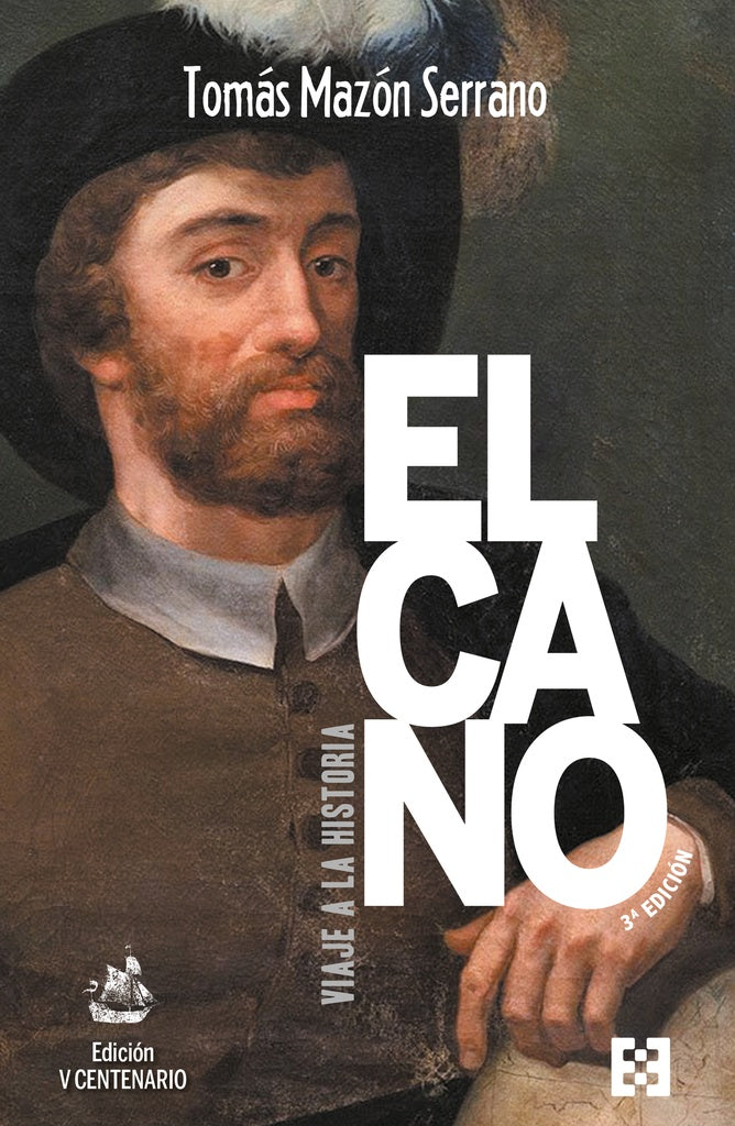 ELCANO viaje a la historia (V centenario) | Tomas Mazon
