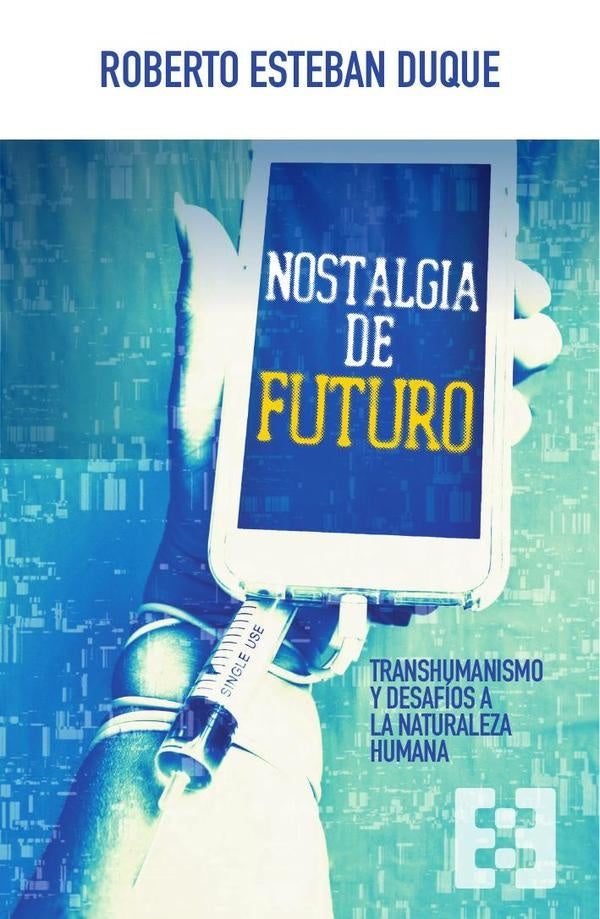 Nostalgia de futuro | RobertoEsteban Duque