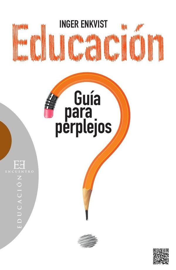 Educacion: guia para perplejos | Inger Enkvist