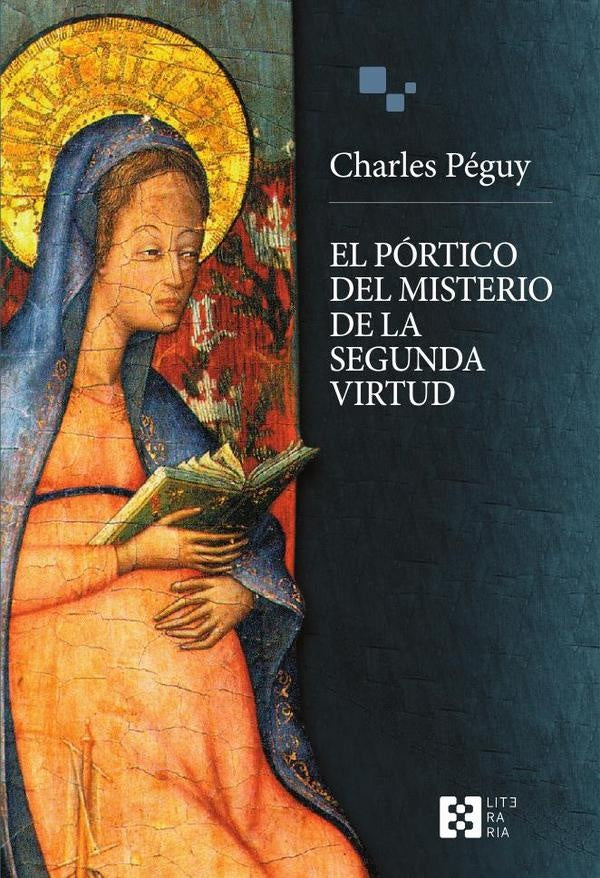 El portico del misterio de la segunda virtud | Charles Peguy