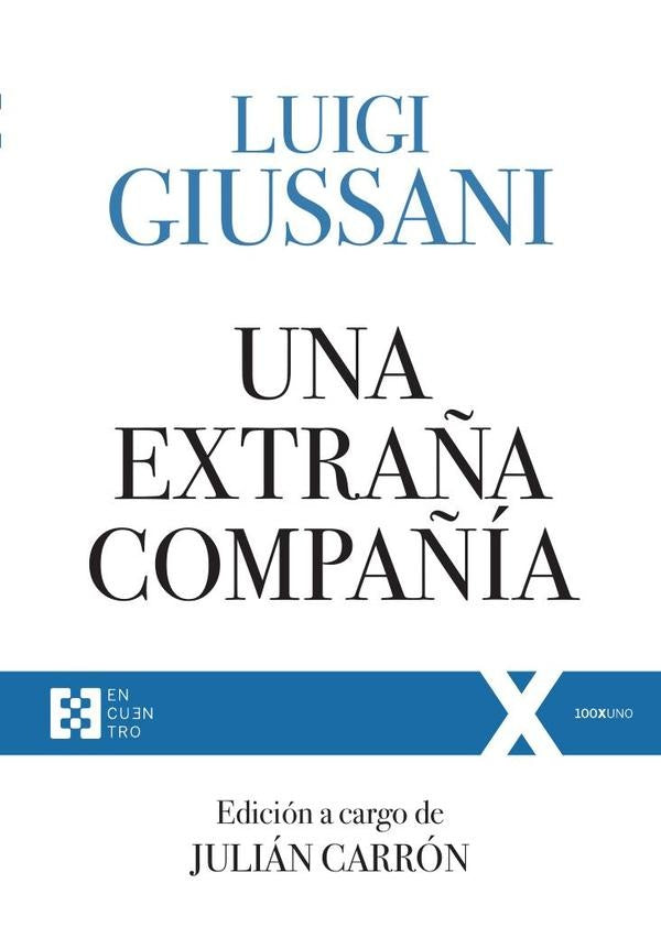 Una extra?a compa?ia | Julian Carron
