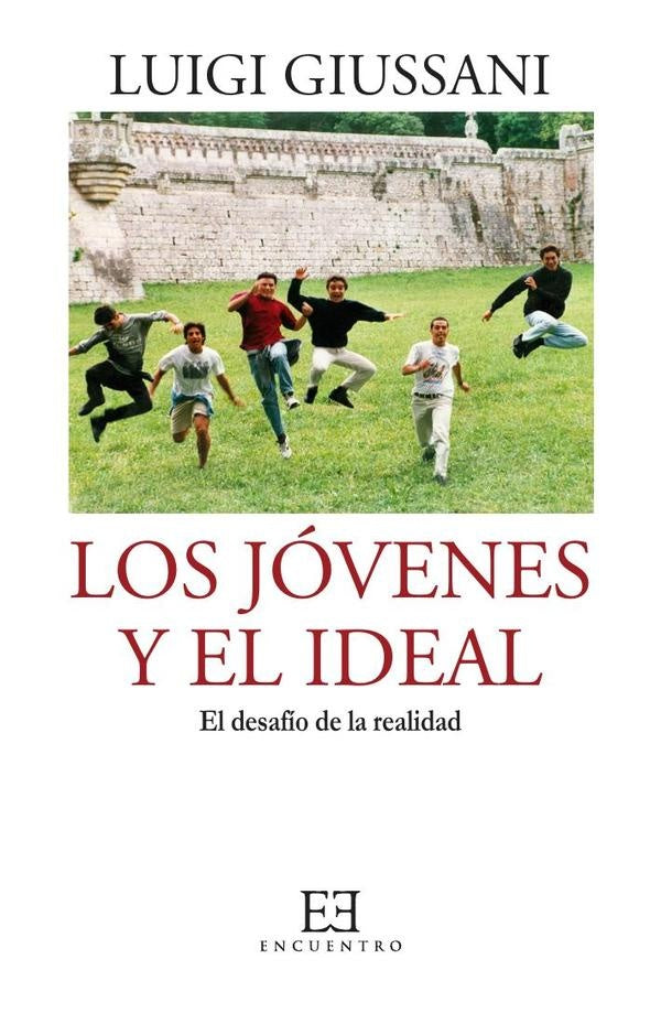 Los jovenes y el ideal | Luigi Giussani