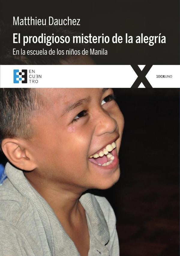 El prodigioso misterio de la alegria | Matthieu Dauchez