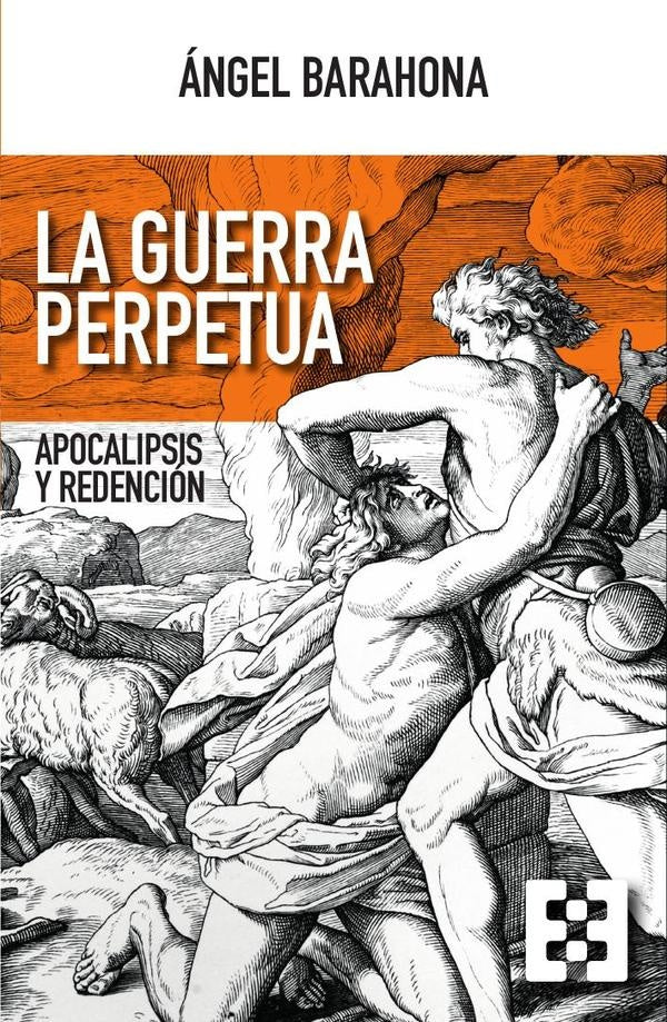La guerra perpetua | angel Barahona