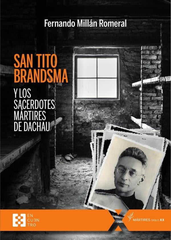 San Tito Brandsma y los sacerdotes martires de Dachau | FernandoMillan Romeral