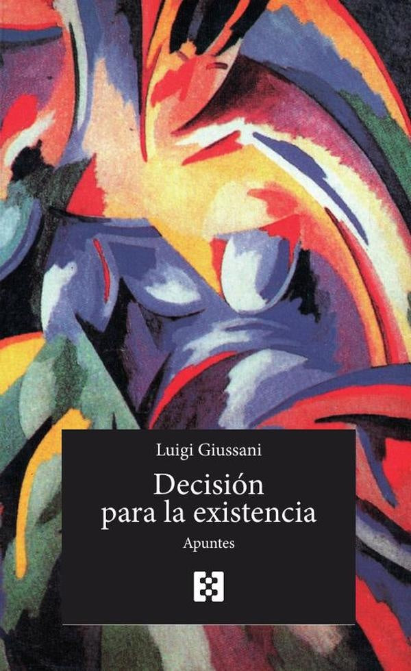 Decision para la existencia | Luigi Giussani