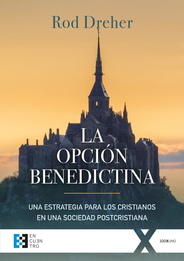 La opcion benedictina | Rod Dreher